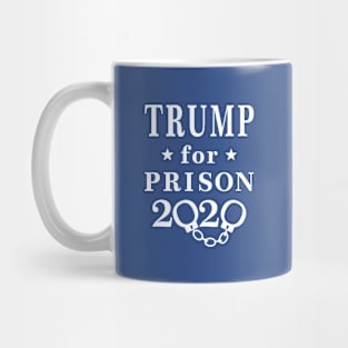 Trump for Prison 2020 Mug